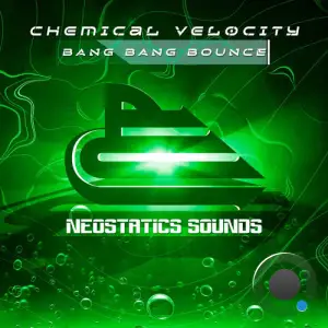 Chemical Velocity - Bang Bang Bounce (2025)