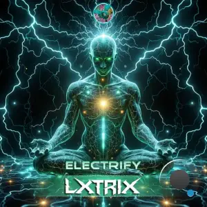 Lxtrix & Psychedelic-Woods - Electrify (2025)