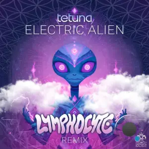 Tetuna - Electric Alien (Lymphocyte Remix) (2025)