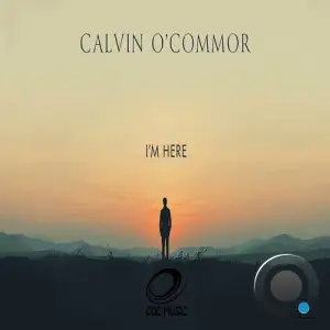 Calvin O'Commor - I'm Here (2025)