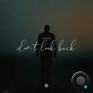 FLYH - Don't Look Back (2025)