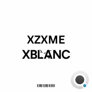 xblanc - Xzxme (2025)