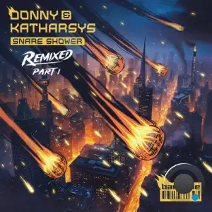Donny & Katharsys - Snare Shower Remixed Part One (2025)