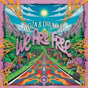 Woza & Drumkid - We Are Free (2025)