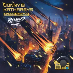 Donny And Katharsys - Snare Shower Remixed Part Two (2025)