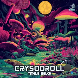 Crysodroll - Tingle Belch (2025)