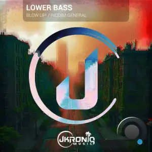 Lower Bass - Blow Up! / Riddim General (2025)