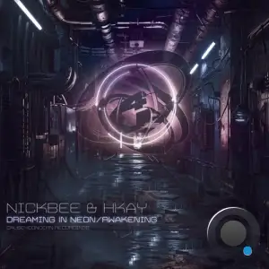 NickBee & Hkay - Dreaming In Neon (2025)