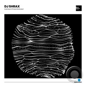 DJ Shrax - Carnival Of Acid Schranz! (2025)