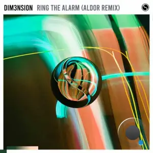 Dim3nsion - Ring The Alarm (Aldor Extended Remix) (2025)