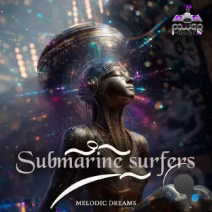 Submarine Surfers - Melodic Dreams (2025)