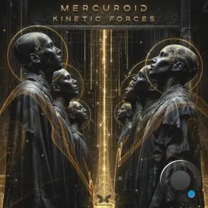 Mercuroid - Kinetic Forces (2025)