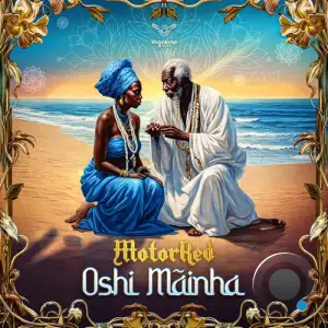 Motorred & Nevermind - Oshi Mainha (2025)