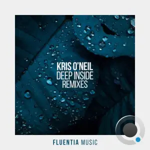 Kris O'Neil - Deep Inside (Remixes) (2025)