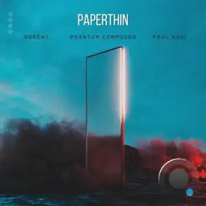 Paul Hadi Vs. Sorent & Phantom Compound - Paperthin (2025)