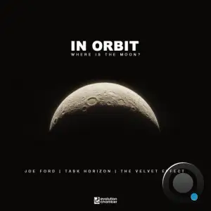 Joe Ford Vs. Task Horizon & The Velvet Effect - Where Is The Moon? (2025)