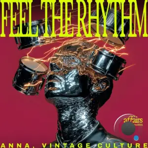 Anna (Br) & Vintage Culture - Feel The Rhythm (2025)