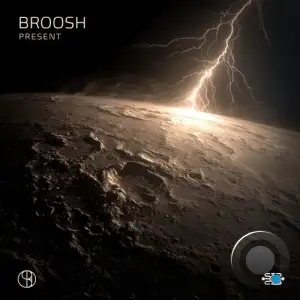 Broosh - Present (2025)