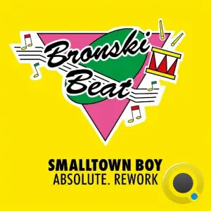 Bronski Beat - Smalltown Boy (ABSOLUTE. Rework) (2025)