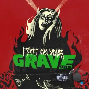 Sayzee - I Spit On Your Grave (2025)