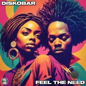 Diskobar - Feel The Need (2025)