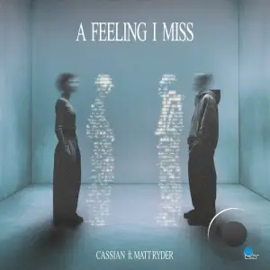 Cassian Feat Matt Ryder - A Feeling I Miss (2025)