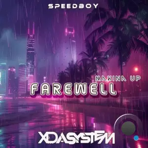 Xdasystem and SpeedBoy - Farewell (Makina Up) (2025)