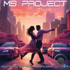 Ms Project and Johann Perrier - Dancing on the moonlight street (2025)