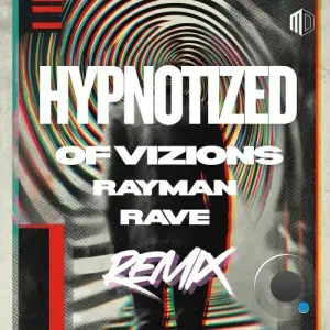 Of Vizions feat. Rayman Rave - Hypnotized (Remix) (2025)