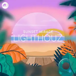 Lighthouz - Sunset Mirage (2025)