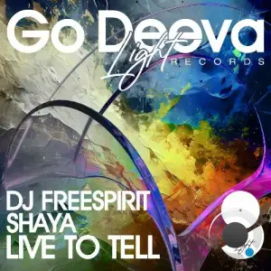 DJ Freespirit & Shaya - Live To Tell (2025)