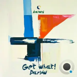 Darlow - Get What! (2025)