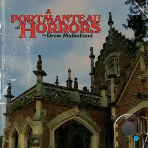 Drew Mulholland - A Portmanteau of Horrors (2025)