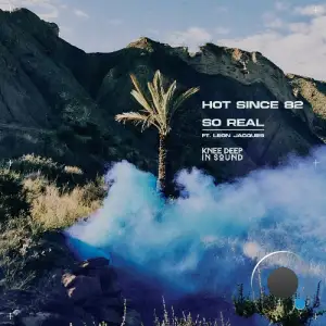 Hot Since 82, Leon Jacques - So Real (2025)