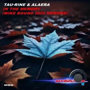 Tau-Rine & Alaera - In The Memory (Mike Bound 2025 Rework) (2025)