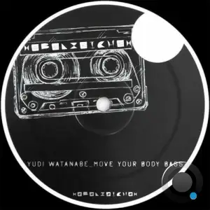 Yudi Watanabe - Move Your Body Bass (2025)