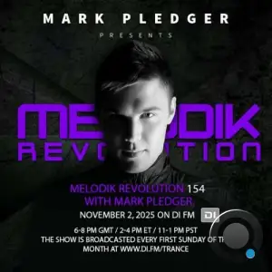 Mark Pledger - Melodik Revolution 154 (2025-11-03)