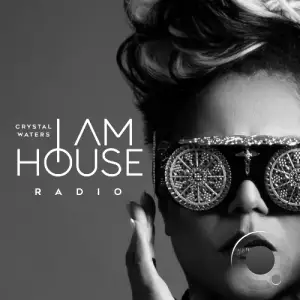Crystal Waters - I Am House Radio 122 (2025-11-03)