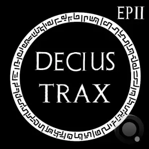 Decius - Decius Trax EP II (12 Inch Versions) (2025)