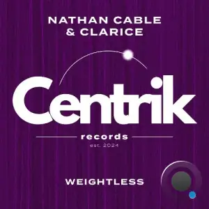 Nathan Cable & Clarice - Weightless (2025)