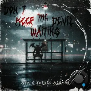 STM & Jordan Sartor - DON'T KEEP THE DEVIL WAITING (2025)