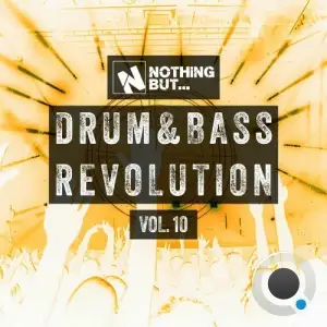 Nothing But... Drum & Bass Revolution, Vol. 10 (2025)