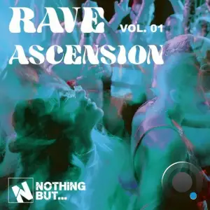 Nothing But... Rave Ascension, Vol. 01 (2025)