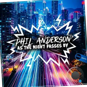 Phil Anderson - As The Night Passes By (2025)