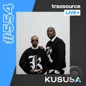 Kususa - Traxsource Live! 554 (2025-11-04)