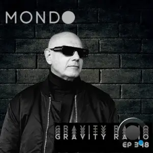 Mondo - Gravity Radio 348 (2025-11-04)