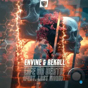 Envine & REKALL Ft. Last Word - Life Or Death (2025)