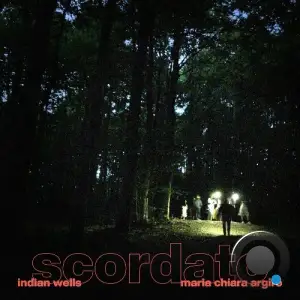 Indian Wells & Maria Chiara Argiró - Scordato (2025)