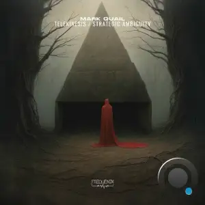 Mark Quail - Telekinesis / Strategic Ambiguity (2025)