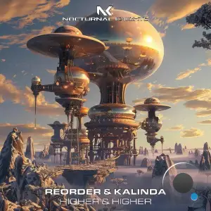 Reorder & Kalinda - Higher & Higher (2025)